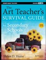 The Art Teacher's Survival Guide for Secondary Schools - Helen D. Hume - 9781118809013