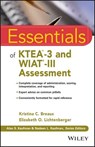Essentials of KTEA-3 and WIAT-III Assessment - Kristina C. (Pearson Breaux ; Elizabeth O. (Psychoeducational Consultant Lichtenberger - 9781119076872