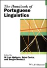 The Handbook of Portuguese Linguistics - W. Leo Wetzels ; Sergio Menuzzi ; Joao Costa - 9781119096764