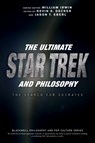The Ultimate Star Trek and Philosophy - Kevin S. (Eastern Washington University Decker ; Jason T. (Indiana University-Purdue University Indianapolis Eberl - 9781119146001