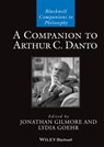 A Companion to Arthur C. Danto - Jonathan Gilmore ; Lydia Goehr - 9781119154235