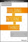 Building the Internet of Things - Maciej Kranz - 9781119285687