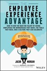 The Employee Experience Advantage - Jacob Morgan - 9781119321637