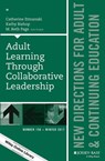 Adult Learning Through Collaborative Leadership - Catherine Etmanski ; Kathy Bishop ; M. Beth Page - 9781119467816