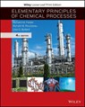 Elementary Principles of Chemical Processes - Richard M Felder ; Ronald W Rousseau ; Lisa G Bullard - 9781119498636