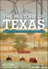 The History of Texas - Robert A. Calvert ; Arnoldo De Leon ; Gregg Cantrell - 9781119581444