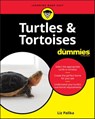Turtles & Tortoises For Dummies - Liz Palika - 9781119695523