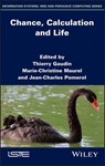 Chance, Calculation and Life - Thierry Gaudin ; Marie-Christine Maurel ; Jean-Charles Pomerol - 9781119823957