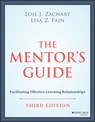 The Mentor's Guide - Lois J. (Phoenix Zachary ; Lisa Z. Fain - 9781119838180