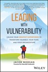 Leading with Vulnerability - Jacob Morgan - 9781119895244