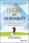 Leading with Vulnerability - Jacob Morgan - 9781119895251