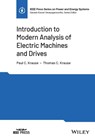 Introduction to Modern Analysis of Electric Machines and Drives - Thomas C. Krause ; Paul C. Krause - 9781119908173