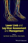 Lower Limb and Leg Ulcer Assessment and Management - Aby (King's College London) Mitchell ; Georgina (Accelerate) Ritchie ; Alison (Accelerate) Hopkins - 9781119908210