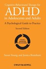 Cognitive-Behavioural Therapy for ADHD in Adolescents and Adults - Susan (Institute of Psychiatry Young ; Jessica (Institute of Psychiatry Bramham - 9781119960737