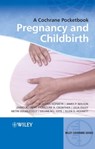 Pregnancy and Childbirth - G. Justus Hofmeyr ; James P. Neilson ; Zarko Alfirevic ; Caroline A. Crowther ; Lelia Duley ; Metin Gulmezoglu ; Gillian M. L. Gyte ; Ellen D. Hodnett - 9781119964858