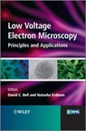 Low Voltage Electron Microscopy - David C. (Harvard University) Bell ; Natasha (JEOL USA Inc.) Erdman - 9781119971115