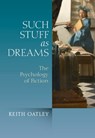 Such Stuff as Dreams - Keith Oatley - 9781119973539