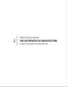 The Autopoiesis of Architecture, Volume I - Patrik Schumacher - 9781119990499