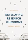 Developing Research Questions - Patrick (Department of Sociology White - 9781137490476