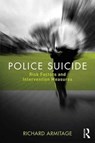 Police Suicide - Richard Armitage - 9781138050822