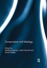 Conservatism and Ideology - MATTHEW (LANCASTER UNIVERSITY,  UK) Johnson ; Mark (University of Lancaster) Garnett ; David (Deakin University, Australia) Walker - 9781138094802