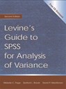 Levine's Guide to SPSS for Analysis of Variance - Sanford L. Braver ; David P. (Arizona State University Arizona State University Arizona State University Arizona State University Arizona State University Arizona State University Arizona State University) MacKinnon ; Melanie Page - 9781138134898
