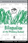 Bilingualism in the Primary School - Richard Mills ; Jean Mills - 9781138177789