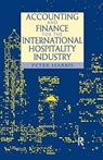 Accounting and Finance for the International Hospitality Industry - Peter Harris - 9781138180369