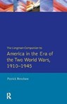 The Longman Companion to America in the Era of the Two World Wars, 1910-1945 - Patrick Renshaw - 9781138180468