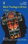 Black Theology in Britain - Michael N. Jagessar ; Anthony G. Reddie - 9781138181625