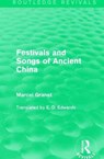 Festivals and Songs of Ancient China - Marcel Granet - 9781138181724