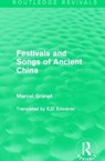 Festivals and Songs of Ancient China - Marcel Granet - 9781138181755