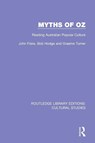 Myths of Oz - John Fiske ; Bob Hodge ; Graeme (The University of Queensland Turner - 9781138201620