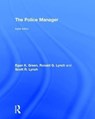 The Police Manager - Egan K. Green ; Ronald G. Lynch ; Scott R. Lynch - 9781138203112