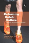 Reframing Dutch Culture - Herman Roodenburg ; Peter Jan Margry - 9781138262508