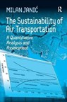 The Sustainability of Air Transportation - Milan Janic - 9781138262737