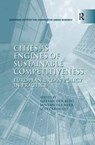 Cities as Engines of Sustainable Competitiveness - Leo van den Berg ; Jan van der Meer - 9781138279834