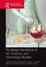 Routledge Handbook of Art, Science, and Technology Studies - Hannah Rogers ; Megan Halpern ; Dehlia Hannah ; Kathryn de Ridder-Vignone - 9781138347304