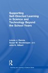 Supporting Self-Directed Learning in Science and Technology Beyond the School Years - LEONIE J. RENNIE ; SUSAN M. (THE AUSTRALIAN NATIONAL UNIVERSITY,  Australia) Stocklmayer ; John K. (Notified By Solicitors SF Case No: 01524972 also see a/cs 840825 & 858112 22.2.21 Beneficiary is Julie Gilbert 940194 royalties transferred) Gilbert - 9781138353251