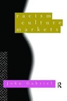 Racism, Culture, Markets - John Gabriel - 9781138416253