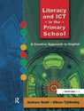 Literacy and ICT in the Primary School - Andrew Rudd ; Alison Tyldesley - 9781138460263