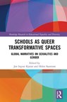 Schools as Queer Transformative Spaces - JON INGVAR KJARAN ; HELEN (YORK ST JOHN UNIVERSITY,  UK) Sauntson - 9781138493148