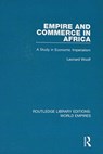 Empire and Commerce in Africa - Leonard Woolf - 9781138496095