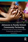 Advances in Family-School-Community Partnering - Gloria E. Miller ; Amanda (Cherry Creek School District Arthur-Stanley ; Rashida Banerjee - 9781138502093