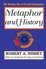 Metaphor and History - Robert Nisbet - 9781138528000