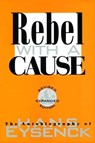 Rebel with a Cause - Hans J. Eysenck - 9781138531512
