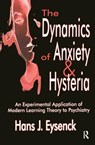 The Dynamics of Anxiety and Hysteria - Hans Eysenck - 9781138535268