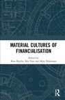 Material Cultures of Financialisation - Kate Bayliss ; Ben Fine ; Mary Robertson - 9781138549777