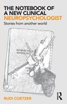The Notebook of a New Clinical Neuropsychologist - Rudi (North Wales Brain Injury Service Coetzer - 9781138565043