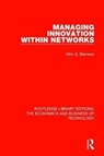 Managing Innovation Within Networks - Wim Biemans - 9781138573628